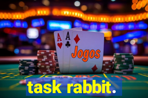 task rabbit.